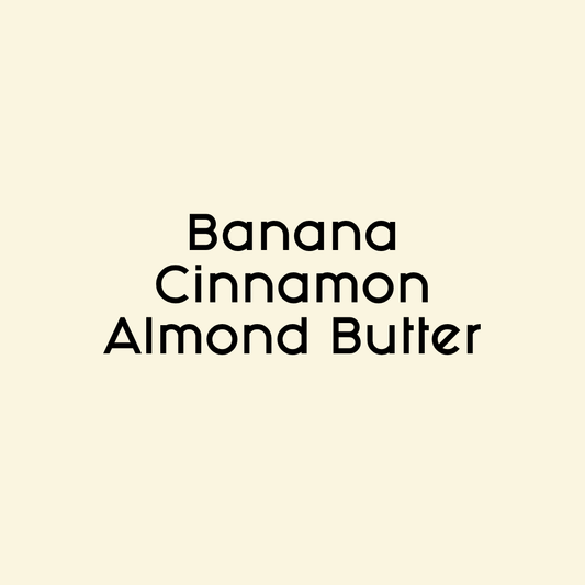 Banana Cinnamon Almond Butter